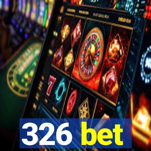 326 bet